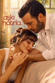 Aşkı Hatırla en Streaming Complet (VOSTFR)
