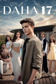 Daha 17:  Saison 1 En Streaming Vostfr